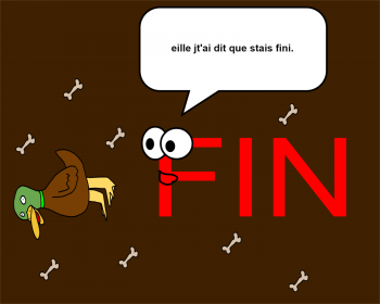 FIN eille jt'ai dit que stais fini.